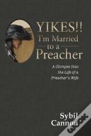 Yikes!! I'M Married To A Preacher