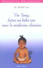 Yin Yang, Faites Un Bebe Zen Avec La Methode Chinoise - Preview