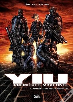 Capa do artigo Yiu, Premières Missions Tome 1; L'Armée Des Néo-Déchets