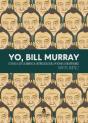 Yo, Bill Murray - Preview