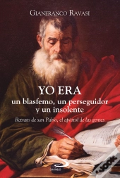 Yo Era Un Blasfemo, Un Perseguidor Y Un Insolente