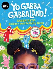 Yo Gabba Gabbaland!: Gabbatastic Sticker And Activity Book