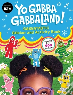 Capa do artigo Yo Gabba Gabbaland!: Gabbatastic Sticker And Activity Book