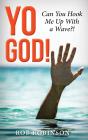 Yo God! Can You Hook Me Up With A Wave?! - Preview