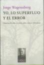 Yo, Lo Superfluo Y El Error - Preview