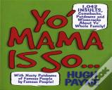 Yo' Mama Is So...