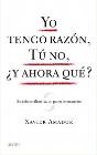 Yo Tengo Razón, Tú No, ¿Y Ahora Qué? - Preview