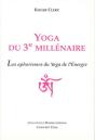 Yoga Du 3e Millinaire ; Les Aphorismes Du Yoga De L'Énergie - Preview