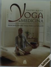 Yoga & Medicina. Prescripción Del Yoga Para La Salud