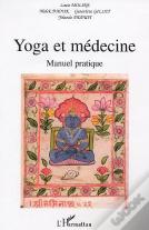 Yoga Et La Médecine : Manuel Pratique