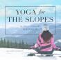 Yoga For The Slopes - Preview