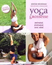 Yoga Grossesse ; Prénatal ; Postnatal ; Avec Bébé