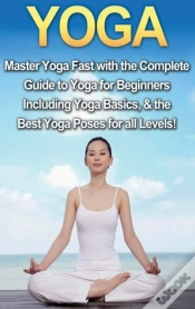 Capa do artigo Yoga: Master Yoga Fast With The Complete