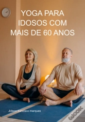 Capa do artigo Yoga Para Idosos Com Mais De 60 Anos