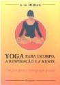 Yoga para o Corpo, a Respiração e a Mente - Preview