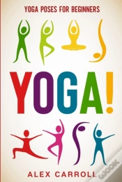 Capa do artigo Yoga Poses For Beginners: Yoga! - 50 Beg