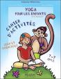 Yoga Pour Les Enfants Avec Namasté ; Jeux Et Exercices ; Cahier D'Activités - Preview