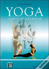 Yoga ; Santé Et Sérénité