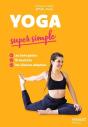 Yoga Super Simple : 70 Exercices En Pas À Pas - Preview