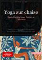 Yoga Sur Chaise: Guide Complet Pour Seniors Et Débutants - Preview