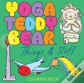 Yoga Teddy Bear Things & Stuff: Coloring Book