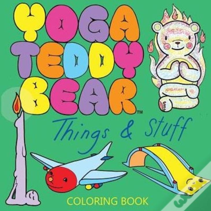 Yoga Teddy Bear Things & Stuff: Coloring Book
