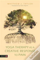 Yoga Therapy As A Creative Response To Pain