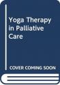 Yoga Therapy In Palliative Care - Preview