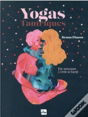 Capa do artigo Yogas Tantriques - Une Invitation A Vivre Le Sacre
