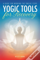 Yogic Tools For Recovery