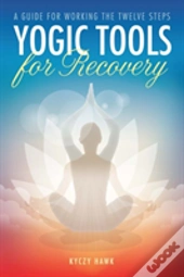Yogic Tools For Recovery