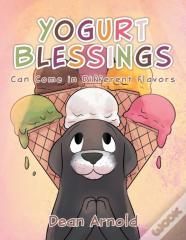 Yogurt Blessings Can Come In Different Flavors