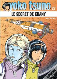 Yoko Tsuno Tome 27 : Le Secret De Khany
