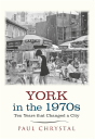 York In The 1970s - Preview