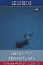 Yorke The Adventurer (Esprios Classics) - Preview