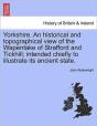 Yorkshire. An Historical And Topographic - Preview