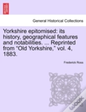 Capa do artigo Yorkshire Epitomised: Its History, Geogr