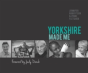 Yorkshire Made Me - Preview