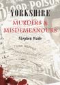 Yorkshire Murders & Misdemeanours - Preview