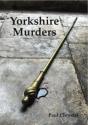 Yorkshire Murders, Manslaughter, Madness & Executions - Preview