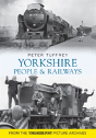 Yorkshire People And Railways - Preview