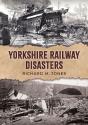 Yorkshire Railway Disasters - Preview
