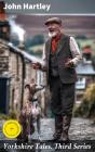 Yorkshire Tales. Third Series - Preview