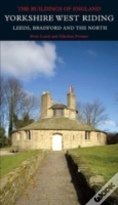 Yorkshire West Riding: Leeds, Bradford And The North