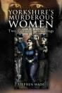 Yorkshire'S Murderous Women - Preview
