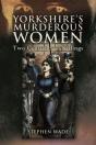 Yorkshire'S Murderous Women - Preview