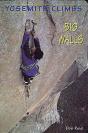 Yosemite Climbs - Big Walls - Preview