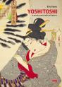 Yoshitoshi, Le Dernier Grand Maître De L'Ukiyoe - Preview