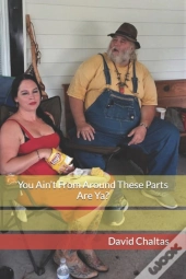 You Ain'T From Around These Parts Are Ya?