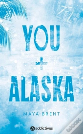 You + Alaska